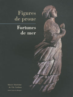 Figures de proue: Fortunes de mer