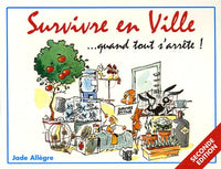Survivre en Ville... quand tout s'arrête !