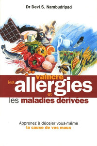 Vaincre les allergies et les maladies dérivées