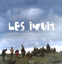 Les Inuit : Savoirs, vie quotidienne et spirituelle