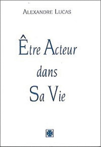 Être acteur dans sa vie
