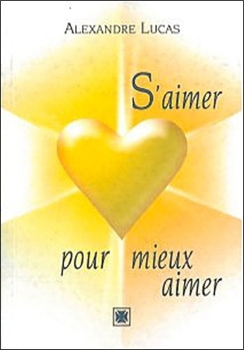 S'aimer pour mieux aimer