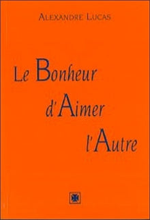 Bonheur d'aimer l'autre