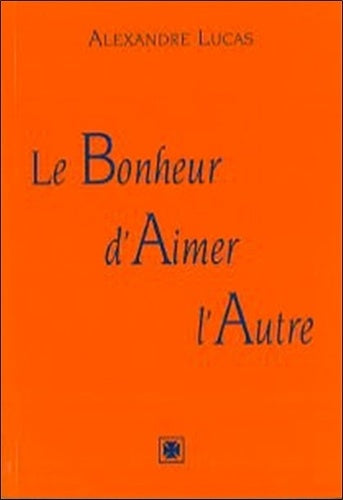 Bonheur d'aimer l'autre