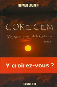 Core Gem : Voyage au cœur de la Création
