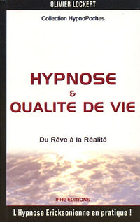Hypnose et Qualité de vie - Épisode 2 : Du rêve à la Réalité