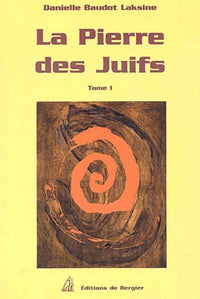 La pierre des juifs: Tome 1