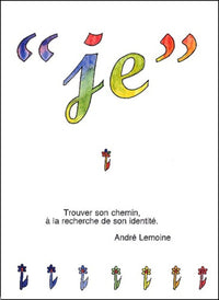"Je" - trouver son chemin, à la recherche de son identité