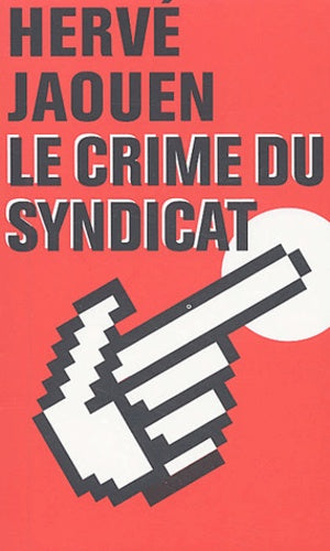 Le crime du syndicat