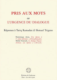 Pris aux mots ou l'urgence du dialogue