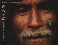Eric Valli : Voyage et photographie, édition bilingue français-anglais