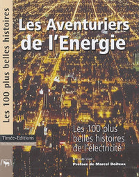 Les Aventuriers de l'Energie : Les 100 plus belles histoires de l'électricité