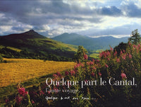 QUELQUE PART LE CANTAL, L'AUTRE VOYAGE