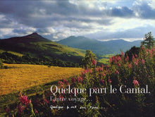 Quelque part le Cantal, l'autre voyage...