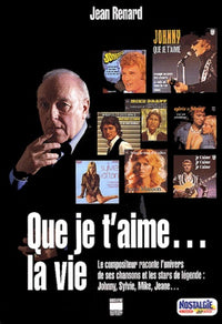 QUE JE T'AIME... LA VIE