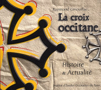 La croix occitane: Histoire & actualité