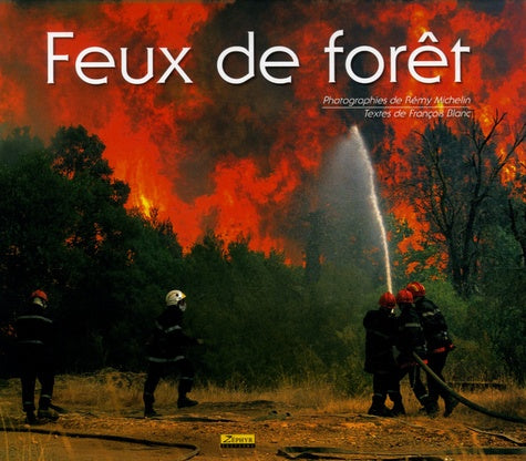 Feux de forêt - Tome 0 - FEUX DE FORET