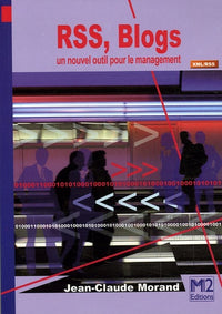 RSS blogs - Un nouvel outil pour le management : La syndication des flux d'informations et des blogs pour l'entreprise