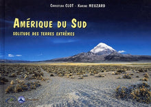 Amérique du Sud : Solitude des terres extrêmes