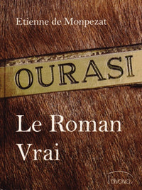 Ourasi: Le Roman Vrai