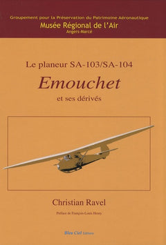 Le planeur SA-103/SA-104 Emouchet et ses dérivés