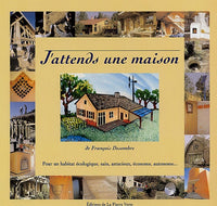 J'Attends une Maison, pour un habitat écologique