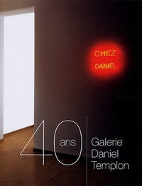 40 ans - Galerie Daniel Templon