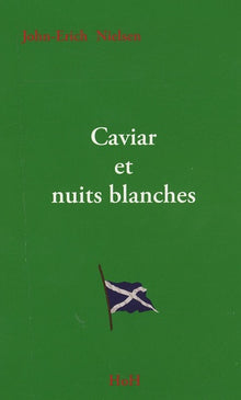 Caviar et nuits blanches