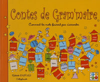 Contes de Gram'maire: Comment les mots finirent par s'accorder