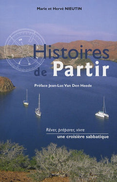 Histoires de Partir - Rêver, préparer, vivre une croisière sabbatique