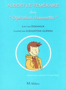 Albert le téméraire dans opération chaussette