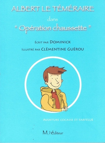 Albert le téméraire dans opération chaussette