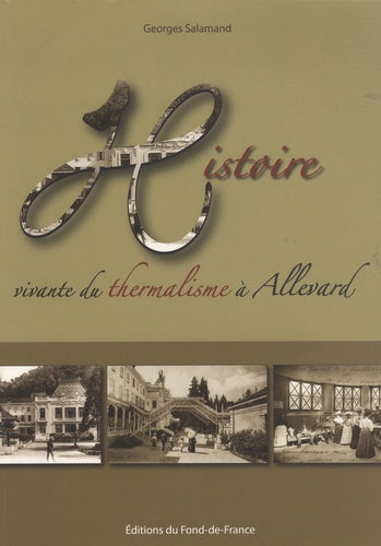 Histoire vivante du thermalisme à Allevard