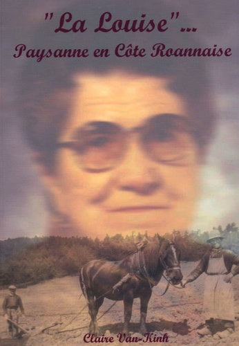 La Louise...: Paysanne en Côté Roannaise