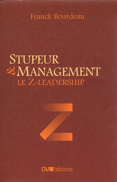 Stupeur & management: Le Z-Leadership