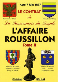 L'Affaire Roussillon: Le contrat de la fauconnerie du Temple