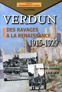 Verdun, des ravages à la renaissance 1915-1929: Volume 2, Le Verdun nouveau 1919-1929