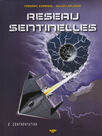 RESEAU SENTINELLES - Tome 2 - CONFRONTATION