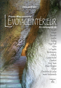 Franc-maçonnerie, le voyage intérieur