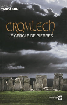 Cromlech : le cercle des pierres