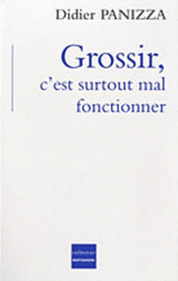 Grossir, c'est surtout mal fonctionner