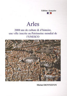 Arles, 2000 ans de culture et d'histoire