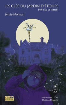 Les clés du jardin d'Héloïse : Volume 1, Héloïse et Ismaël