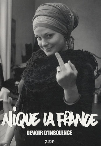 Nique la France: Devoir d'insolence