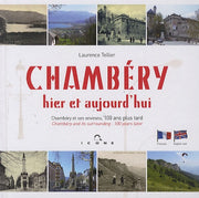 Chambéry hier et aujourd'hui
