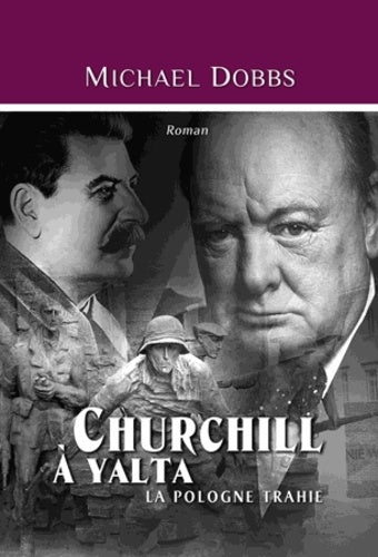 Churchill à Yalta: La Pologne Trahie