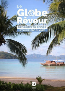 Globe rêveur - Dictionnaire touristique de tous les pays du monde