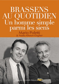 Brassens au quotidien: Un homme simple parmi les siens