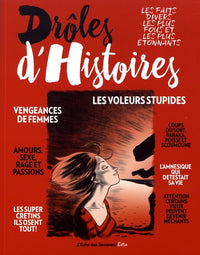 Drôles d'histoires: Les faits divers les fous et les plus étonnants