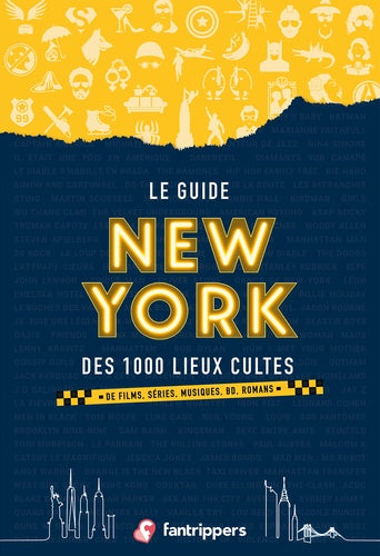 Le guide New York des 1000 lieux cultes